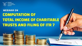 Webinar on Computation of Total Income of Charitable Trusts and Filing of ITR 7 [upl. by Llenahc]