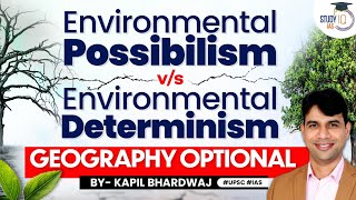 Relationship amp Differentiation  Environmental possibilism vs environmental determinism  UPSC [upl. by Dnalkrik]