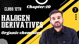 Halogen Derivatives  12th Chemistry Chapter 10 Part10 halogenderivatives a2zpractical991 [upl. by Penni]