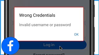 Facebook Wrong Credentials  Invalid Username Or Password Problem [upl. by Emmeline]