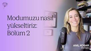 Modumuzu nasıl yükseltiriz Bolum 2 Irade ve azim [upl. by So623]