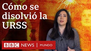 Qué fue la Unión Soviética y cómo se disolvió dando lugar a 15 países independientes  BBC Mundo [upl. by Erdnaek377]