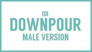 MALE VERSION IOI  Downpour [upl. by Ube947]