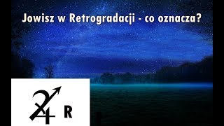 Jowisz w Retrogradacji  co oznacza w horoskopie urodzeniowym [upl. by Ardnaiek]