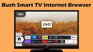 How to use Bush Smart TV internet browser [upl. by Retepnhoj]