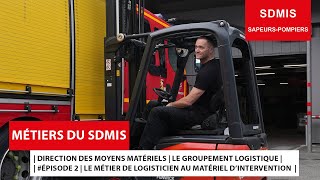 Les métiers du SDMISgroupement logistiquelogisticien au matériel dinterventionFrédéric POTTIE [upl. by Lipps961]