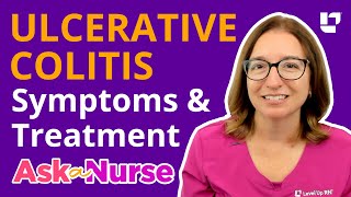 Ulcerative Colitis Symptoms amp Treatments  Ask A Nurse  LevelUpRN [upl. by Lamrert]