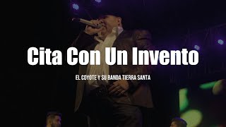 El Coyote Y Su Banda Tierra Santa  Cita Con Un Invento LETRA [upl. by Aieken984]