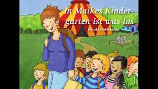 6 Christliches MaikeHörbuch  In Maikes Kindergarten ist was los  von Bärbel LöffelSchröder [upl. by Pasadis852]