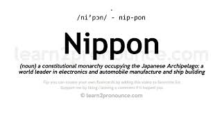 Pronunciation of Nippon  Definition of Nippon [upl. by Baumann]