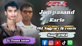 Jodi pasand karlo old Nagpuri Dj remix song Dj Munna kotam Dj Roshan Darichaper [upl. by Svend130]