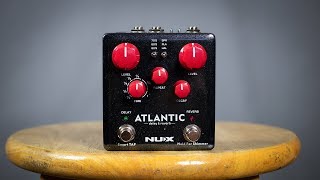 I Love the Nux Atlantic Delay amp Reverb Pedal [upl. by Cestar56]