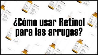 COMO USAR EL RETINOL THE ORDINARY  PARA ARRUGAS Y SIGNOS DE LA EDAD [upl. by Qerat]