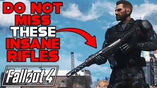 DO NOT MISS THESE INSANE RIFLES IN FALLOUT 4 [upl. by Cherey]