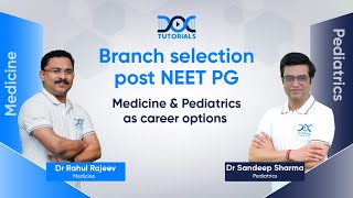 Branch Selection Post NEETPG Medicine amp Pediatrics Guidance by Dr Rahul Rajeev amp Dr Sandeep Sharma [upl. by Eillah]