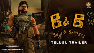 Bujji amp Bhairava  Telugu Trailer  Kalki 2898 AD  Prabhas  Brahmanandam  Nag Ashwin [upl. by Eivod70]