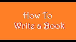 How to Write a Book Five Skills You Need [upl. by Annairt]