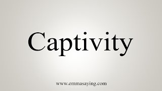 Captivity meaning in urdu  how to pronounce captivity  captivity with sentence example [upl. by Wenz221]