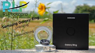 Samsung Galaxy Ring  Unboxing und Ersteinrichtung des smarten Rings [upl. by Adur]