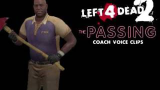 L4D2  The Passing  Coach Voice Clips  Pt 1 [upl. by Gay]