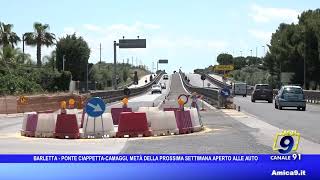 Barletta  Ponte CiappettaCamaggi metà della prossima settimana aperto alle auto [upl. by Samal]