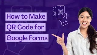 The Best Way to Make QR Codes for Google Forms [upl. by Artemahs]