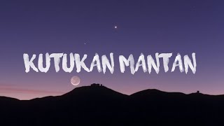 kutukan mantan lyrics [upl. by Schriever]