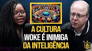 O ANTI INTELECTUALISMO eÌ a NATUREZA da CULTURA WOKE [upl. by Wooldridge]