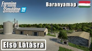 Baranyamap az első Magyar Map Modhubon  Első Látásra  Farming Simulator 22 [upl. by Marduk274]