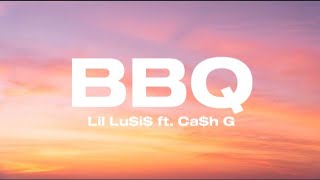 Lil Lui ft Cah G  BBQ LYRICS [upl. by Cirre]