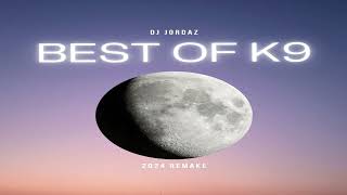 DJ Jordaz  Best of K9 2024 Remake [upl. by Eiuqnimod]