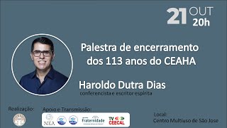 Haroldo Dutra Dias  Transição Planetária 2023 Palestra de encerramento dos 113 anos do CEAHA [upl. by Kati]