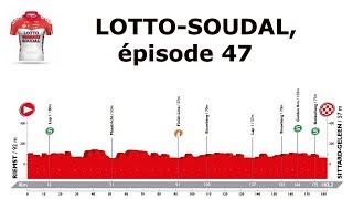 LOTTO SOUDAL ép47 [upl. by Ahsitram]