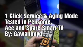 1 Click Service amp Aging Mode Tested in Pensonic Ace and Sparc Smart TV By Gawanimyd [upl. by Nahgeem]