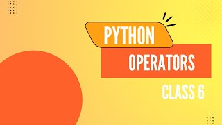 Class 6  Python Tutorial for Beginners  Operators in Python [upl. by Yrekcaz]