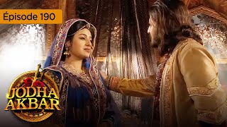 Jodha Akbar  Ep 190  La fougueuse princesse et le prince sans coeur  Série en français  HD [upl. by Margareta]