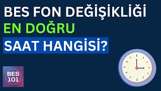 BES FON DEĞİŞİKLİĞİ YAPMAK İÇİN EN DOĞRU SAAT  Bireysel Emeklilik Fon Valör Süreleri [upl. by Vannie496]