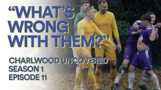 Charlwood Uncovered S1E11  quotWhats Wrong With Themquot [upl. by Illah326]