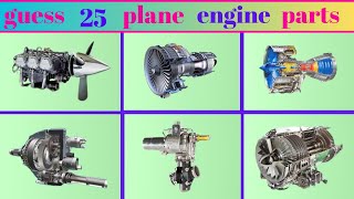 GUESS THE 25 AIR PLANE ENGINE PARTS NAME BY PIC [upl. by Noby]