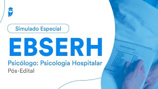 Simulado Especial EBSERH  Psicólogo Psicologia Hospitalar  Pósedital  IBFC  Correção [upl. by Anailuy]