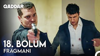 Gaddar 18 Bölüm Fragmanı  Enverin Ölmesini İstiyorum [upl. by Neerol]