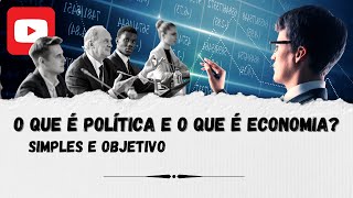 O que é Política e Economia Dois conceitos fundamentais que todos devem saber Entenda agora [upl. by Belanger]