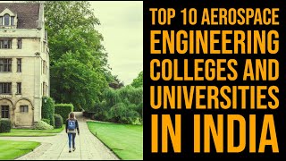 Top 10 Aerospace Engineering Colleges and Universities in India [upl. by Llertrac]