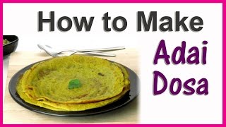 How to Make Adai Dosa Recipe  அடைதோசை [upl. by Madalena]