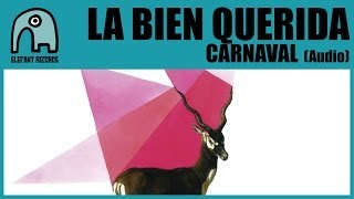 LA BIEN QUERIDA  Carnaval Audio [upl. by Boar]