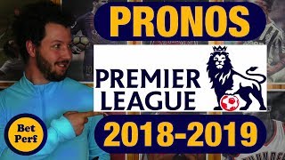 PREMIER LEAGUE 20182019  PRONOSTIC SUR LA SAISON [upl. by Tada622]