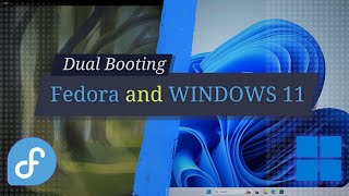 Dual Boot Fedora amp Windows 11 on One PC Easy Guide [upl. by Eissehc]