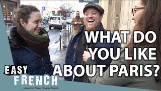 What Parisians like and dislike about Paris  Easy French 77 [upl. by Assisi]