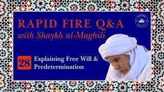 Explaining Free Will amp Predetermination  Rapid Fire QampA 28  Shaykh Maghili [upl. by Alaham]