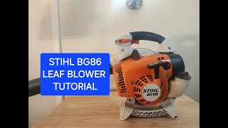 Stihl Leaf Blower Tutorial Model BG 86 [upl. by Cas]